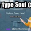 Type Soul Battlegrounds Codes