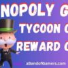 monopoly go tycoon club reward codes